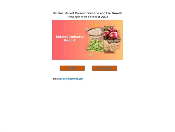 Betaine Market Size by Key Players, Market Growth Factors, Regions and Application, Industry Analysis & Forecast By 2024