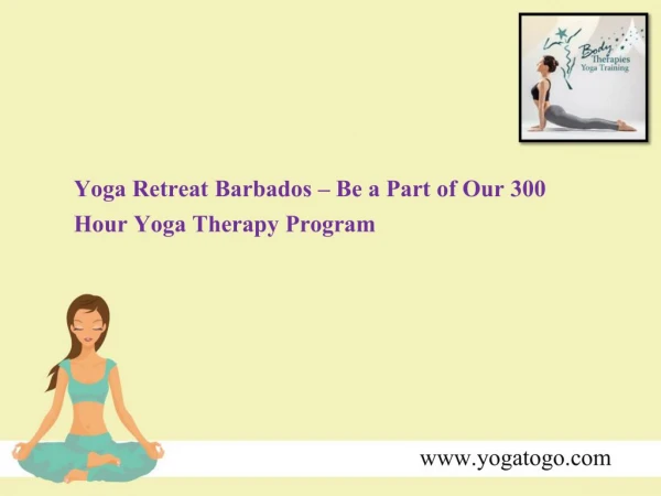 Yoga Retreat Barbados – Be a Part of Our 300 Hour Yoga Therapy Program