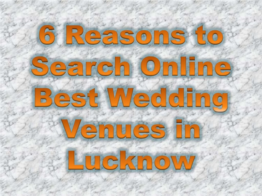 6 reasons to search online best wedding venues in lucknow