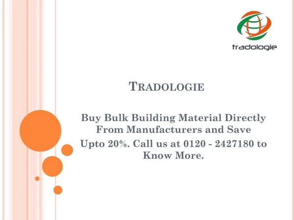 Save Upto 20% By Buying Bulk Building Material Through Tradologie