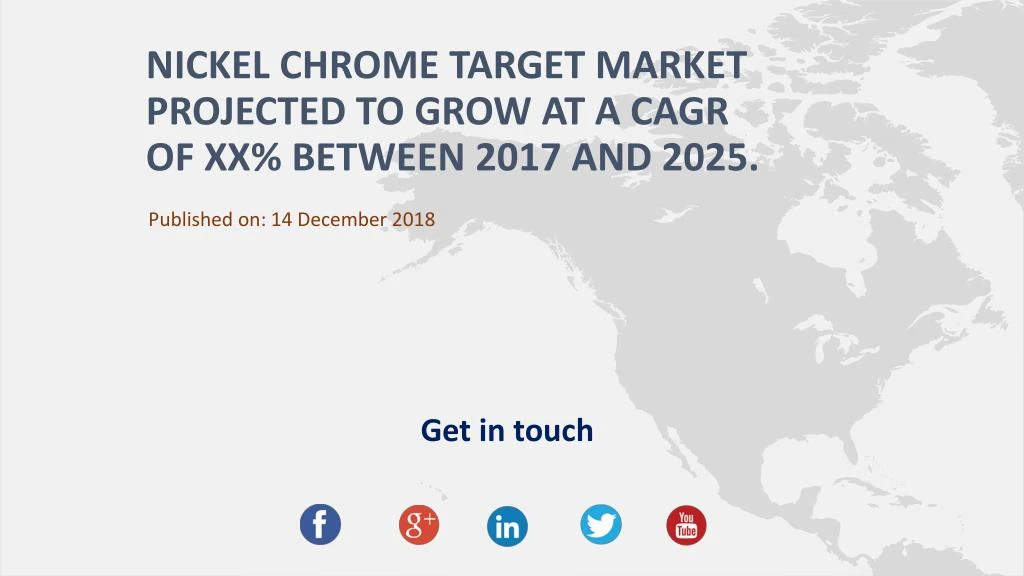 nickel chrome target market projected to grow at a cagr of xx between 2017 and 2025