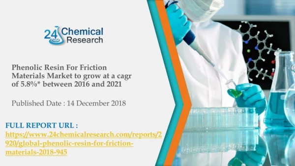 Phenolic Resin For Friction Materials Market to grow at a cagr of 5.8%* between 2016 and 2021