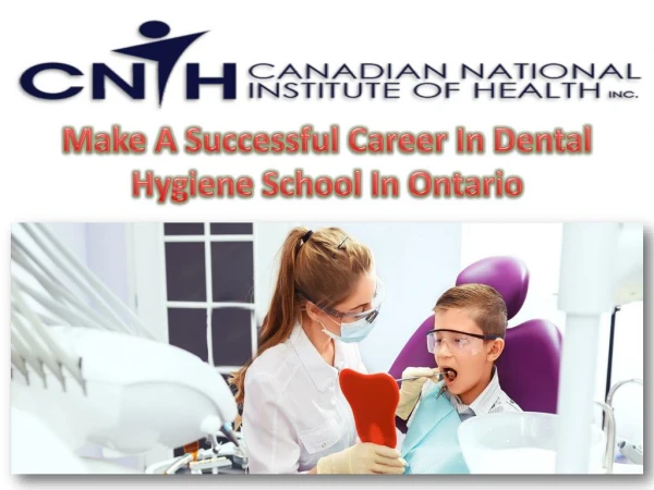 Make A Successful Career In Dental Hygiene School In Ontario