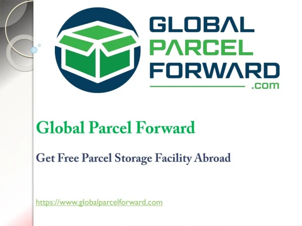 Get Free Parcel Storage Facility Abroad