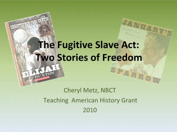 The Fugitive Slave Act: Two Stories of Freedom