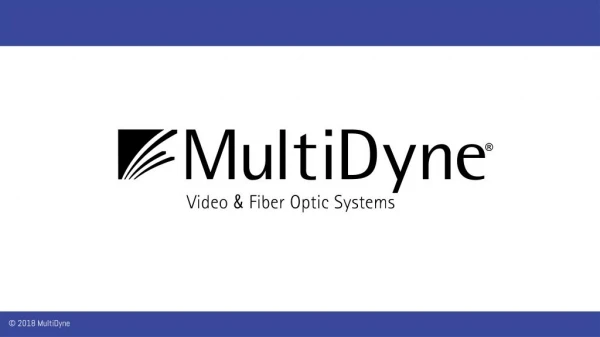 Video & Fiber Optic Systems: Multidyne