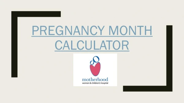 Pregnancy month calculator - Motherhood Hospitals