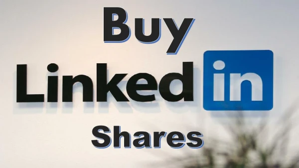 Buy LinkedIn shares – For Better Results