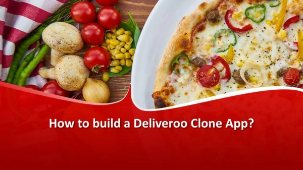 How to build a Deliveroo clone app?