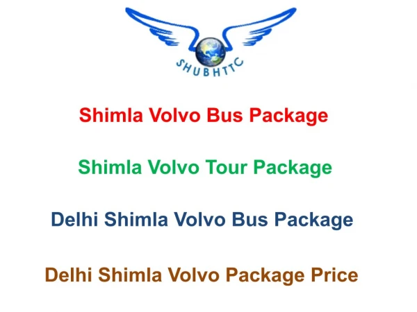Enjoy Snow Covered Mountains, Shimla Volvo Bus Package - ShubhTTC