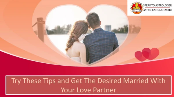Try These Tips and Get The Desired Married