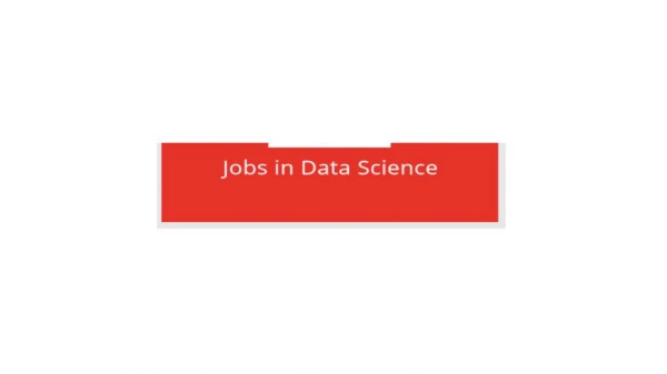 Jobs in Data Science.