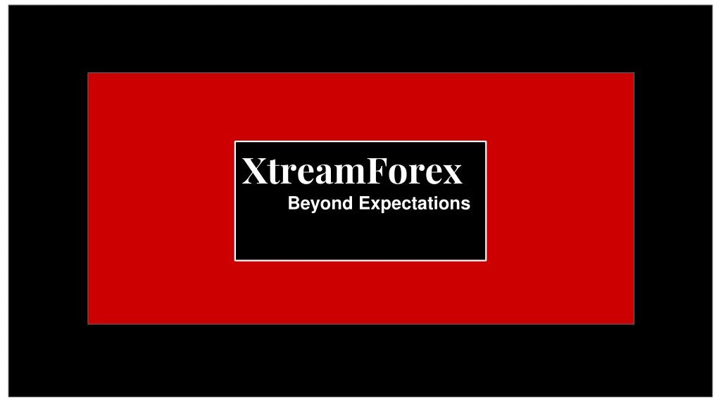 xtreamforex beyond expectations