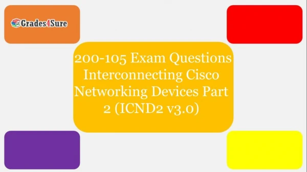 Want To Pass Cisco 200–105 Exam Questions Answers In First Attempt