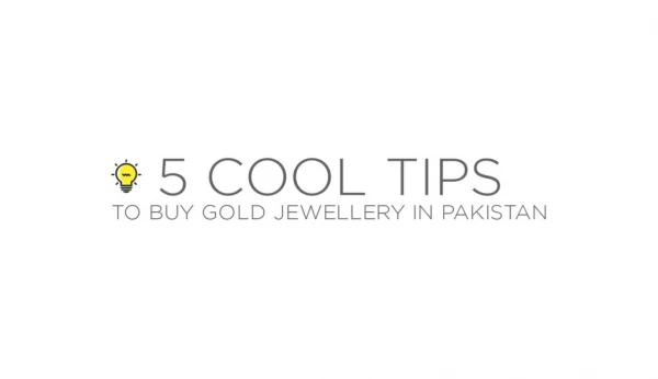 5 Cool Tips to Buy Gold Jewellery in Pakistan