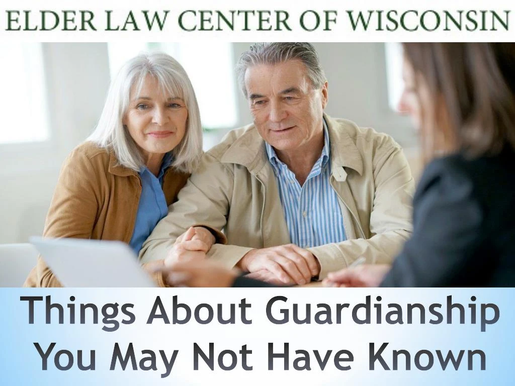 things about guardianship you may not have known