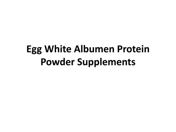Egg White Albumen Protein Powder Supplements