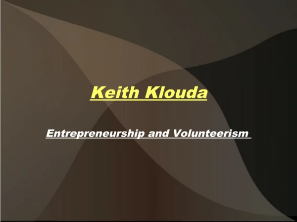 Keith klouda entrepreneurship and volunteerism