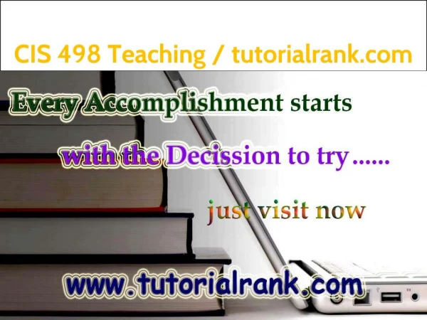 CIS 498 Teaching / tutorialrank.com