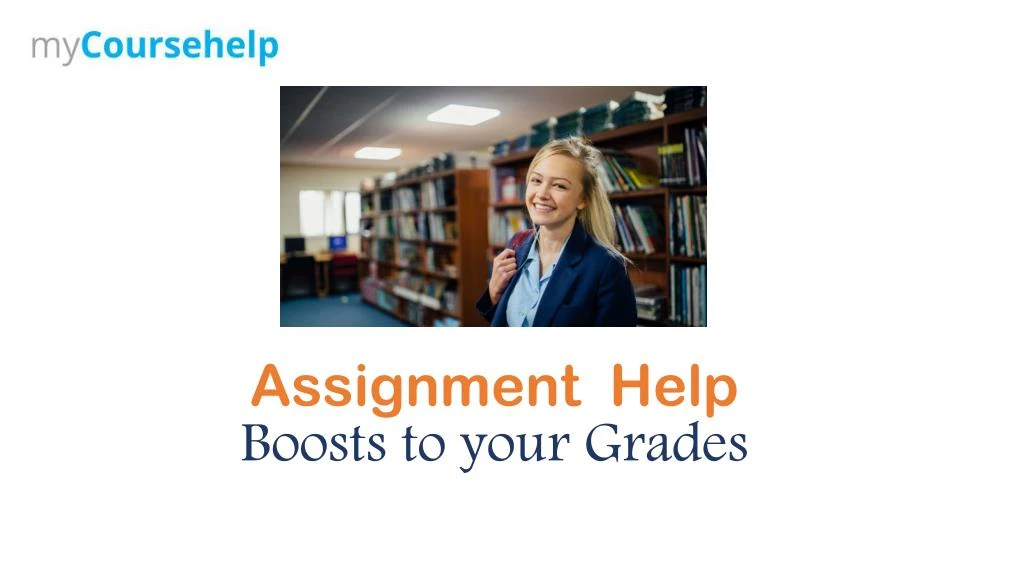 assignment help boosts to your grades