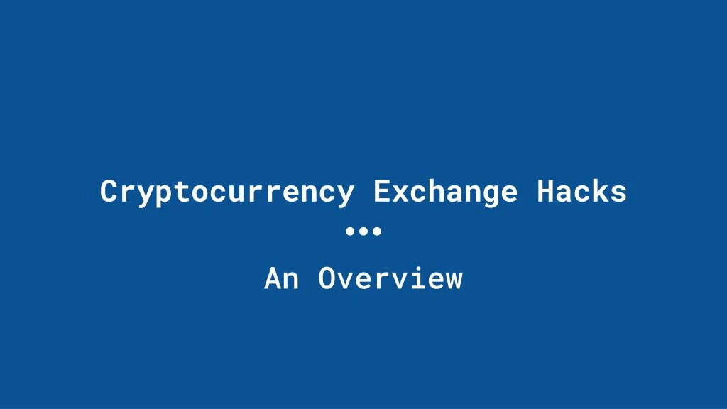 cryptocurrency exchange hacks
