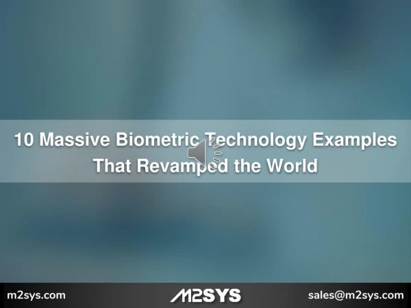10 Massive Biometric Technology Examples That Revamped the World