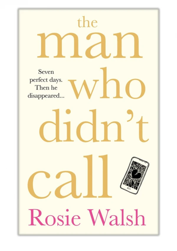 [PDF] Free Download The Man Who Didn't Call By Rosie Walsh