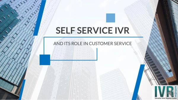 Self-service IVR and its role in customer service