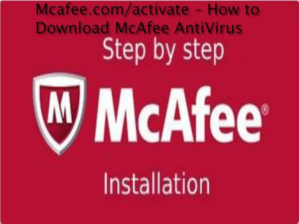mcafee.com/activate - How to Install and Activate McAfee Antivirus