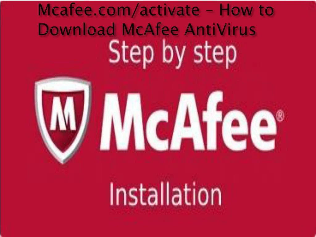mcafee com activate how to download mcafee antivirus