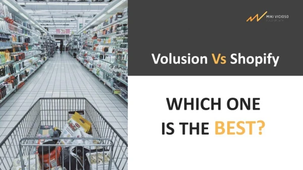 Volusion vs Shopify : Which one is the best?