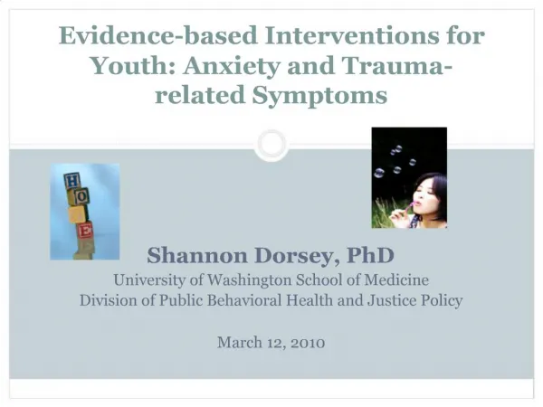 Evidence-based Interventions for Youth: Anxiety and Trauma-related Symptoms