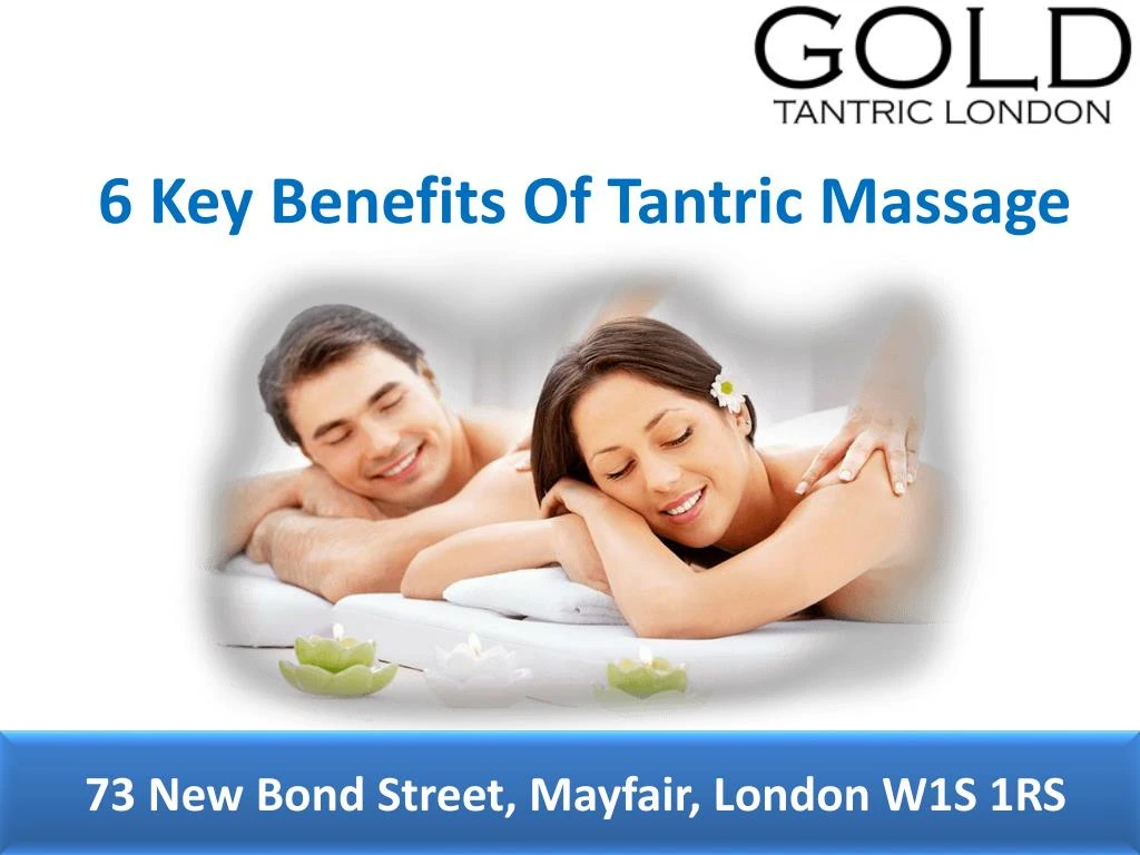 6 key benefits of tantric massage