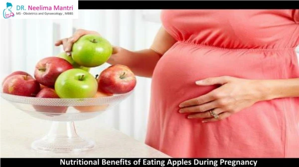 Nutritional Benefits of Eating Apples During Pregnancy | Dr. Neelima Mantri