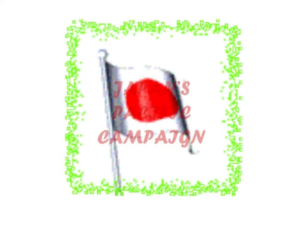 JAPAN S PACIFIC CAMPAIGN