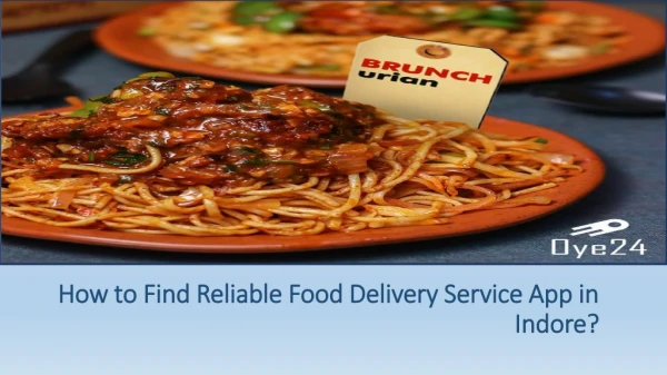 How to Find Reliable Food Delivery Service App in Indore?