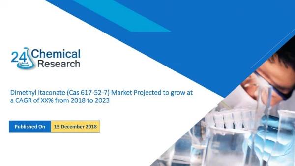 Dimethyl Itaconate (Cas 617-52-7) Market Projected to grow at a CAGR of XX% from 2018 to 2023