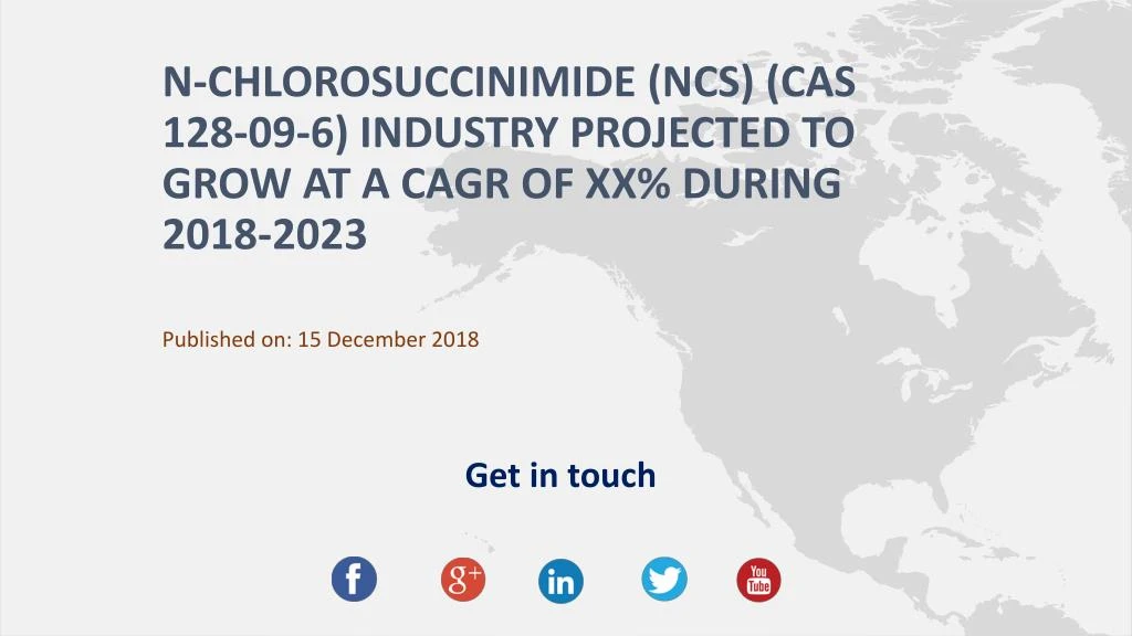 n chlorosuccinimide ncs cas 128 09 6 industry projected to grow at a cagr of xx during 2018 2023