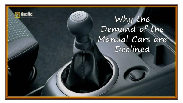 Why the Demand of the Manual Cars are Declined