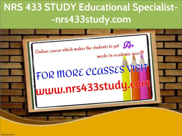 NRS 433 STUDY Educational Specialist--nrs433study.com