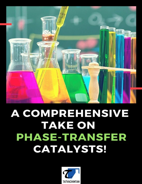 Phase Transfer Catalysts: A Full Take On.