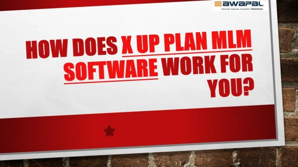 How Does X Up Plan MLM Software Work For You?