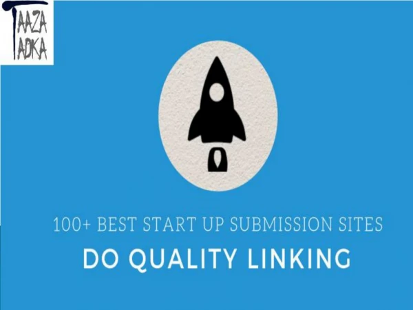 100 Fresh Startup Submission Sites List 2019 To Submit Your Startup