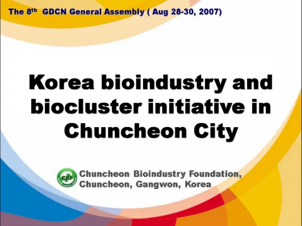 Korea bioindustry and biocluster initiative in Chuncheon City