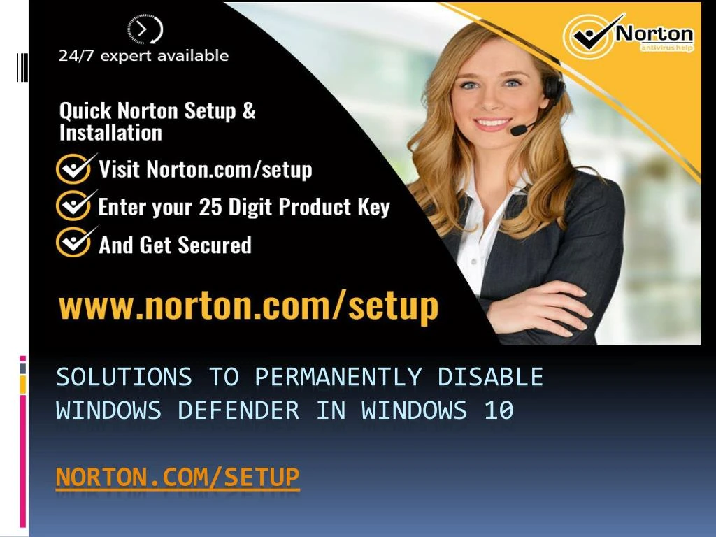 solutions to permanently disable windows defender in windows 10 norton com setup