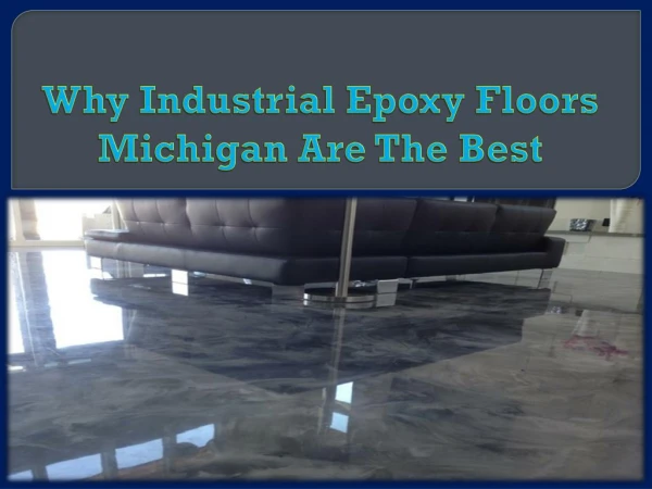 Why Industrial Epoxy Floors Michigan Are The Best