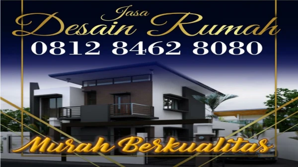 MURAH BERKUALITAS !!!, 0812 8462 8080 (Call/WA), Jasa Arsitek Rumah Mewah Jakarta
