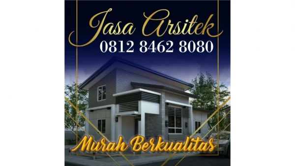 MURAH BERKUALITAS !!!, 0812 8462 8080 (Call/WA), Jasa Arsitek dan Kontraktor Rumah Jakarta