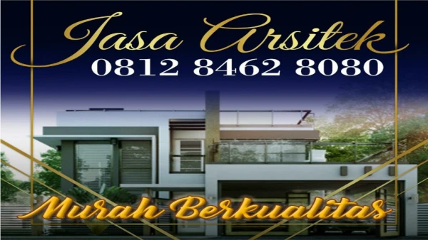 FAST RESPON, 0812 8462 8080 (Call/WA), Jasa Arsitek Rumah Online Jakarta