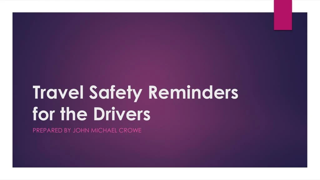 travel safety reminders for the drivers